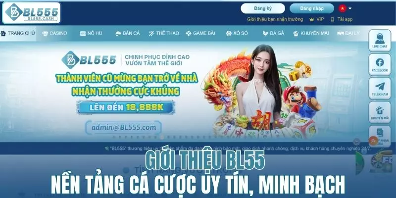 Giới thiệu BL555 - Nền tảng cá cược uy tín, minh bạch