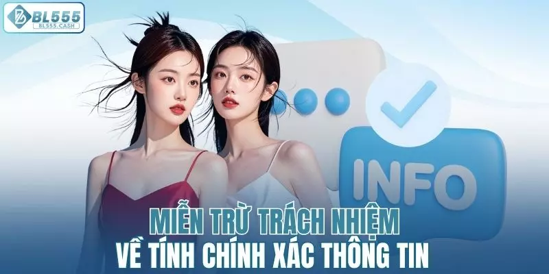 BL555 miễn trừ trách nhiệm về tính chính xác thông tin